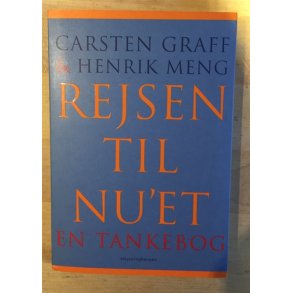 Graff, Carsen og Henrik Meng: Rejsen til nu'et